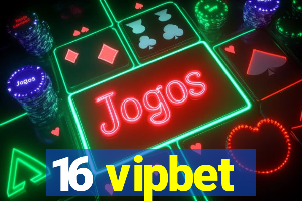 16 vipbet